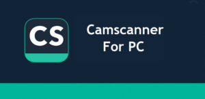 Camscanner for PC Windows 7/8/10 – Mac – Download Free