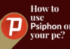 Psiphon for PC