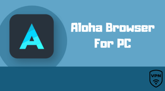 download aloha browser for pc