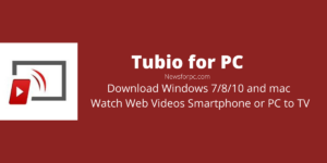 Tubio for PC - Download Free Windows 7/8/10 and Mac