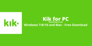 How to Download Kik for PC Windows 7/8/10 and Mac