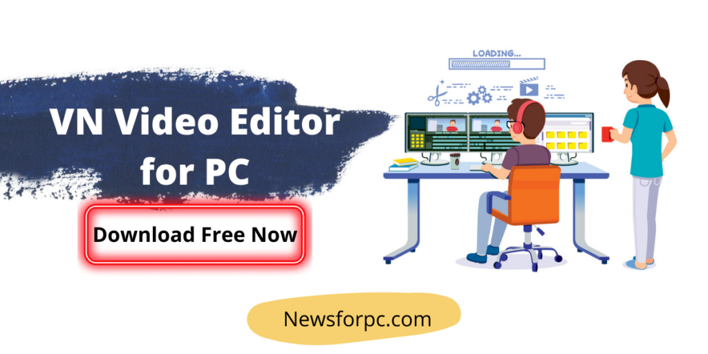 VN Video Editor สำหรับพีซี ดาวน์โหลดฟรี Windows Mac Newsforpc
